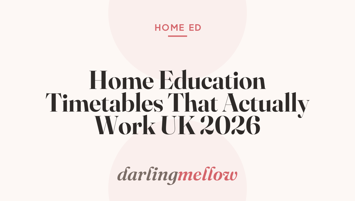 Home Education Timetables That Actually Work UK 2026