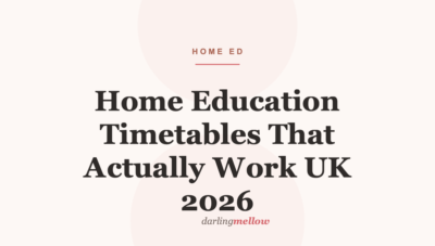 Home Education Timetables That Actually Work UK 2026