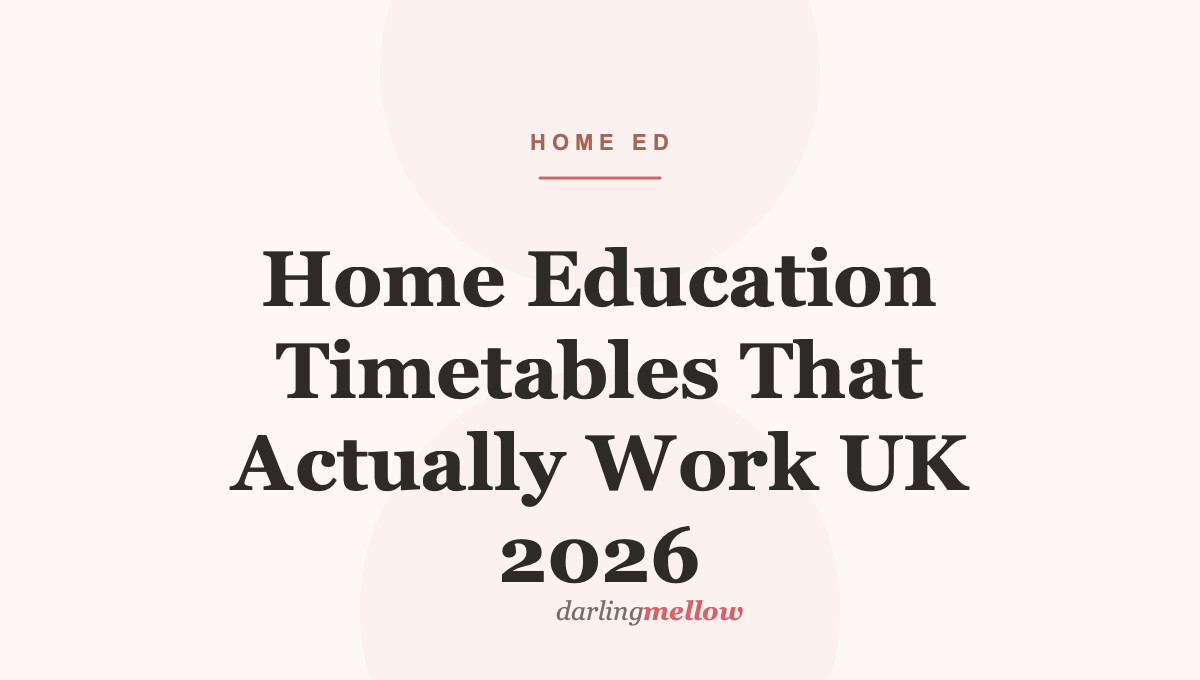 Home Education Timetables That Actually Work UK 2026