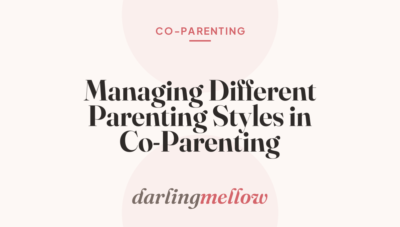 Managing Different Parenting Styles in Co-Parenting