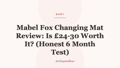 Mabel Fox Changing Mat Review: Is £24-30 Worth It? (Honest 6 Month Test)