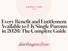 Every Benefit and Entitlement Available to UK Single Parents in 2026: The Complete Guide