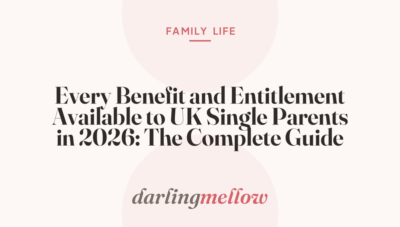 Every Benefit and Entitlement Available to UK Single Parents in 2026: The Complete Guide
