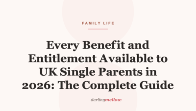 Every Benefit and Entitlement Available to UK Single Parents in 2026: The Complete Guide