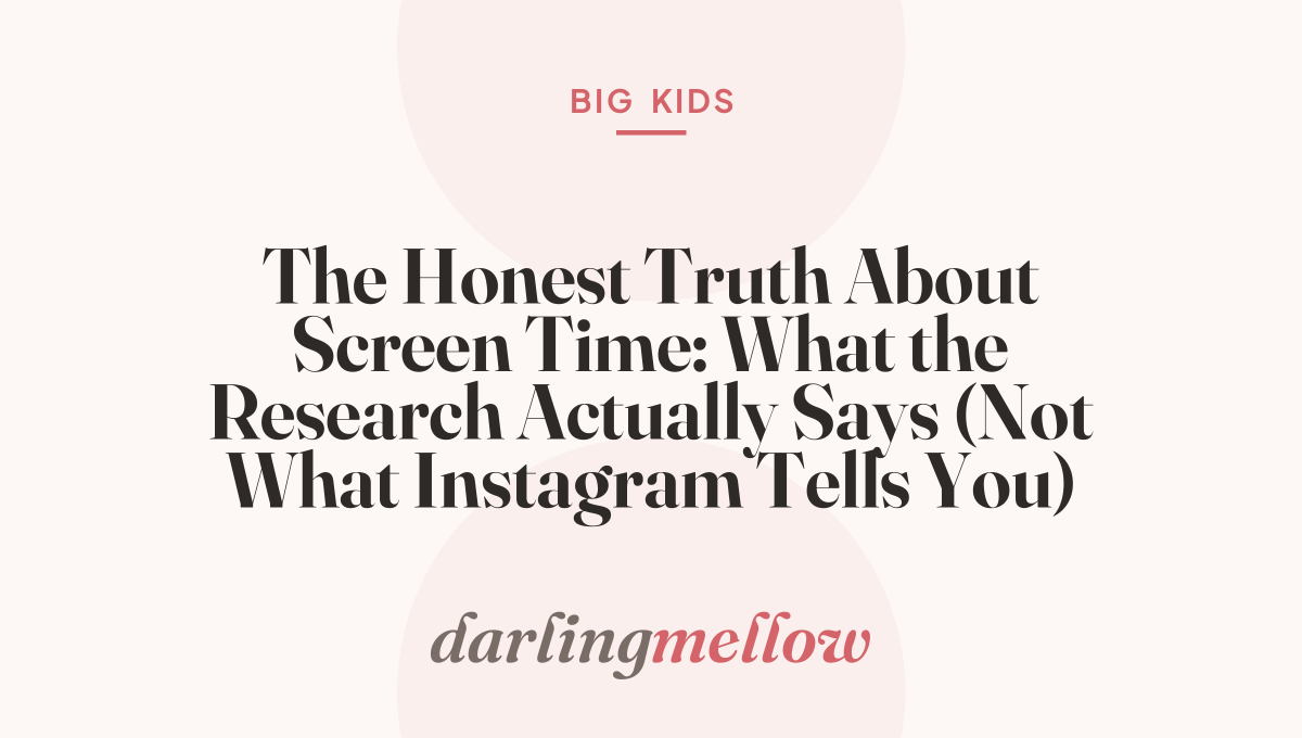 The Honest Truth About Screen Time: What the Research Actually Says (Not What Instagram Tells You)