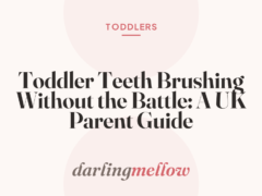 Toddler Teeth Brushing Without the Battle: A UK Parent Guide