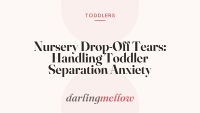 Nursery Drop-Off Tears: Handling Toddler Separation Anxiety