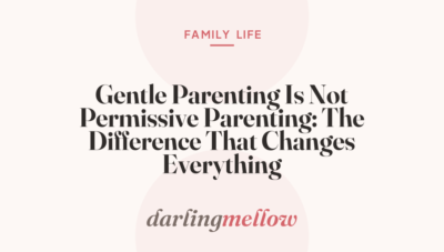 Gentle Parenting Is Not Permissive Parenting: The Difference That Changes Everything