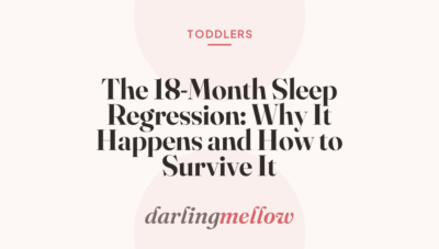 The 18-Month Sleep Regression: Why It Happens and How to Survive It