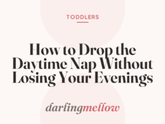 How to Drop the Daytime Nap Without Losing Your Evenings