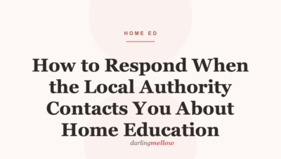 How to Respond When the Local Authority Contacts You About Home Education