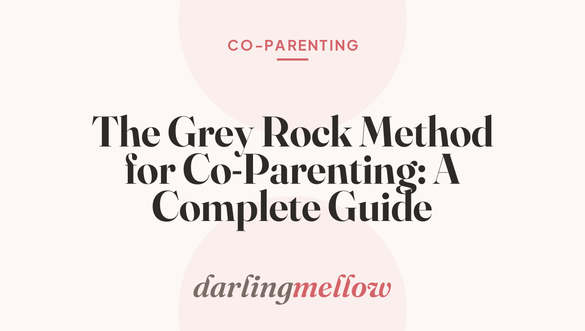 The Grey Rock Method for Co-Parenting: A Complete Guide