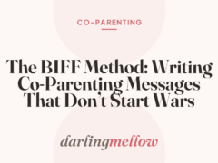 The BIFF Method: Writing Co-Parenting Messages That Don’t Start Wars