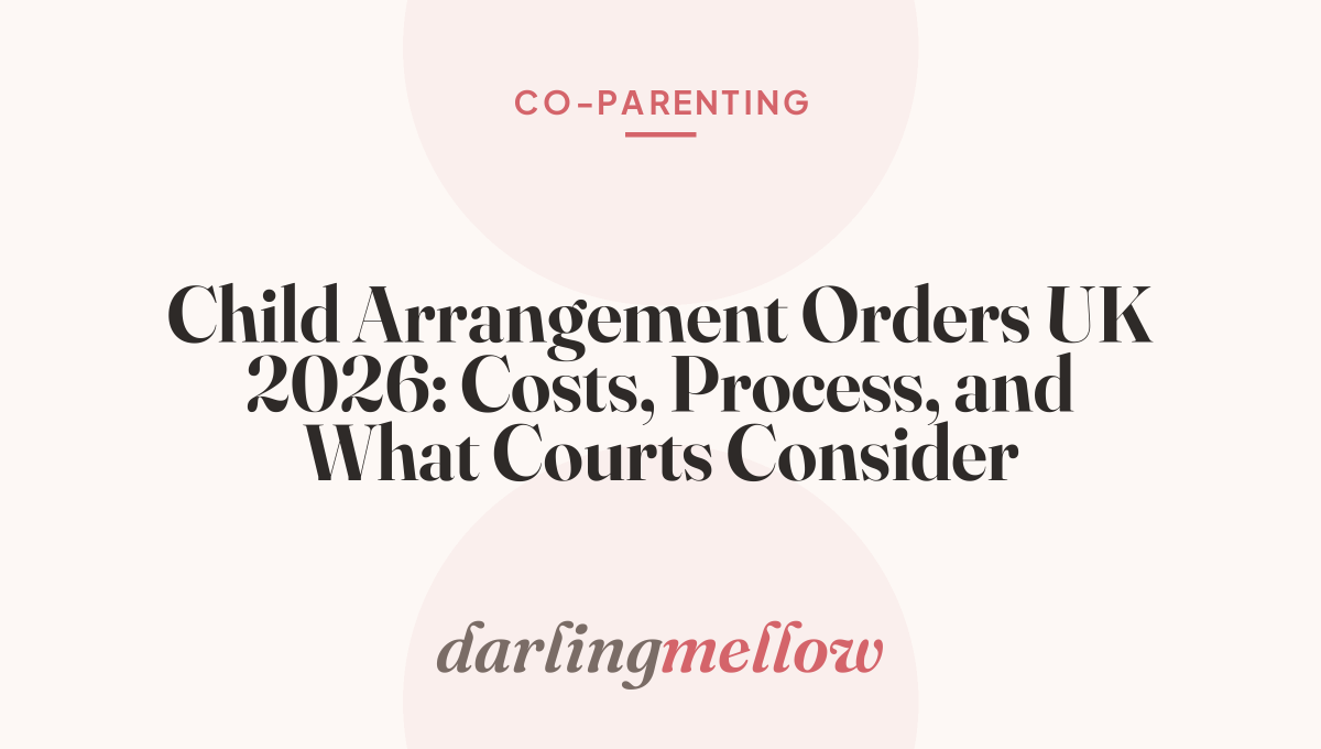Child Arrangement Orders UK 2026: Costs, Process, and What Courts Consider