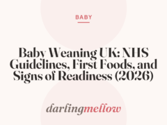 Baby Weaning UK: NHS Guidelines, First Foods, and Signs of Readiness (2026)