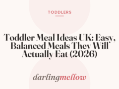 Toddler Meal Ideas UK: Easy, Balanced Meals They Will Actually Eat (2026)