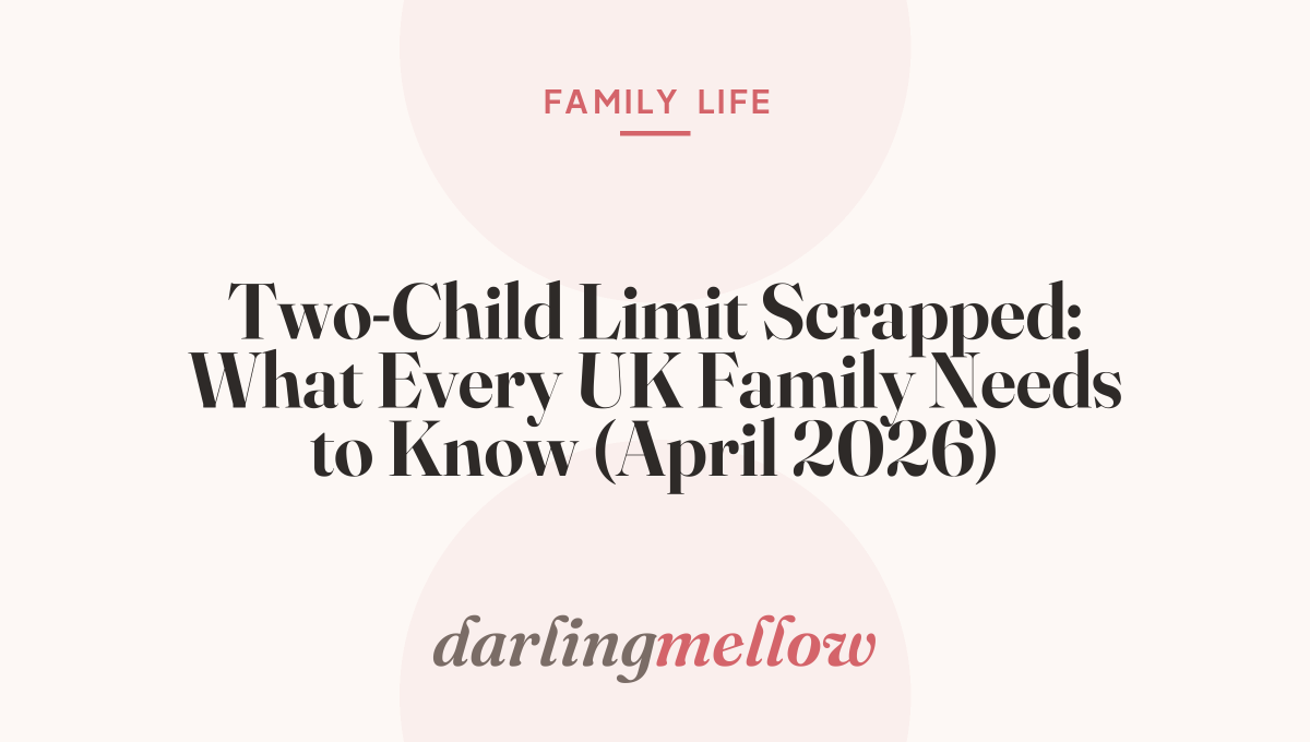 Two-Child Limit Scrapped: What Every UK Family Needs to Know (April 2026)