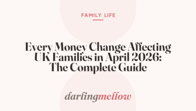 Every Money Change Affecting UK Families in April 2026: The Complete Guide