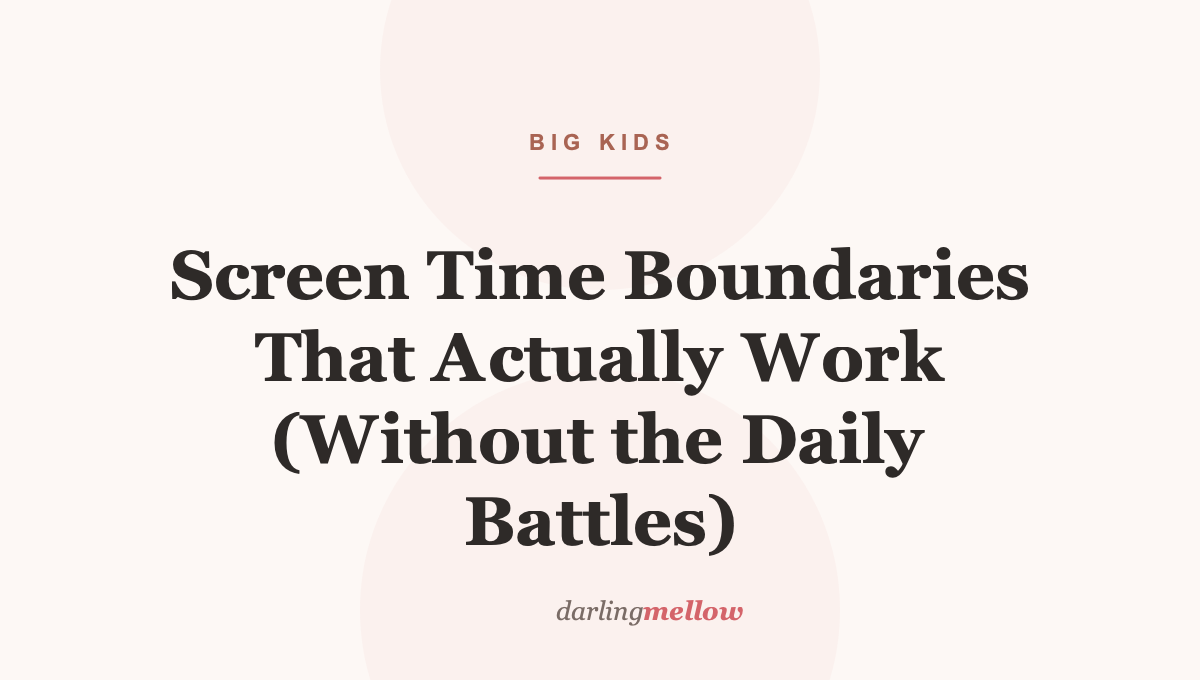 Screen Time Boundaries That Actually Work (Without the Daily Battles)