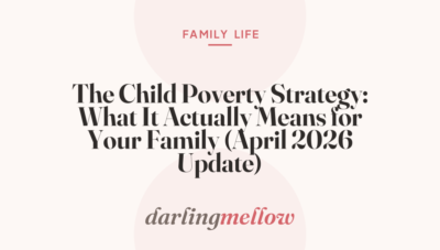 The Child Poverty Strategy: What It Actually Means for Your Family (April 2026 Update)