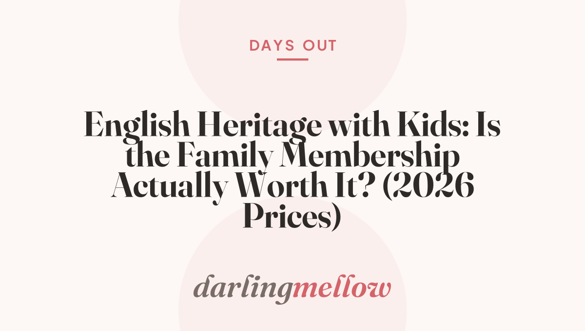 English Heritage with Kids: Is the Family Membership Actually Worth It? (2026 Prices)