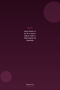 School Refusal in the UK: A Parent's Complete Guide to Understanding and Responding