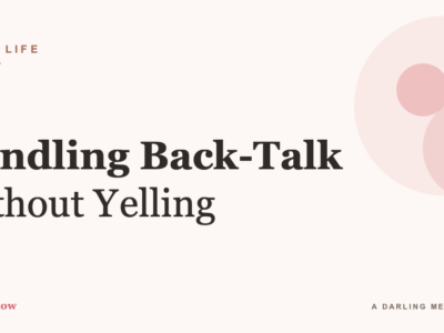 How to Handle Back-Talk and Rudeness Without Yelling