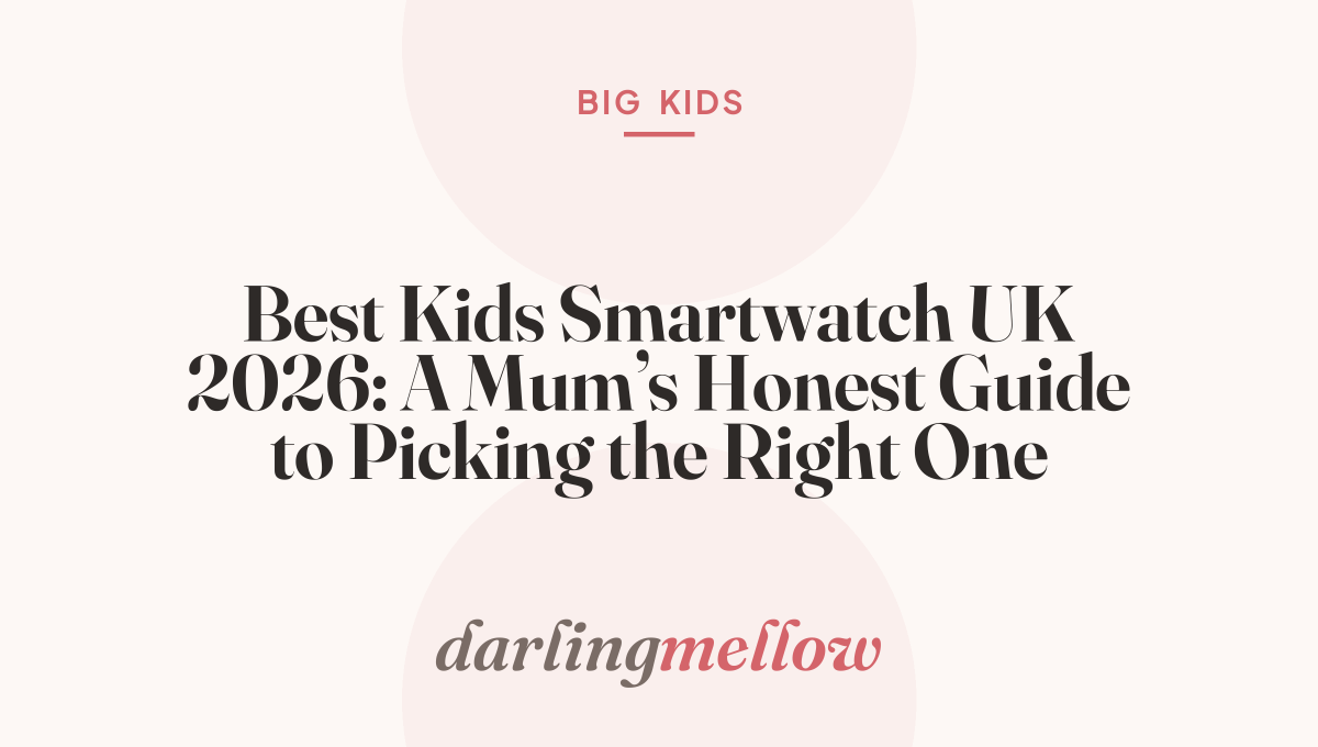 Best Kids Smartwatch UK 2026: A Mum’s Honest Guide to Picking the Right One