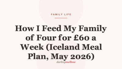 How I Feed My Family of Four for £60 a Week (Iceland Meal Plan, May 2026)