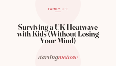 Surviving a UK Heatwave with Kids (Without Losing Your Mind)