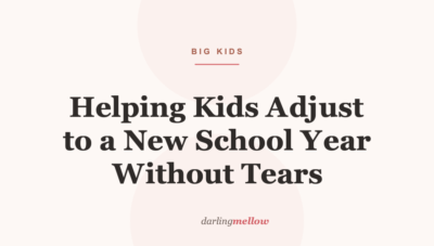 Helping Kids Adjust to a New School Year Without Tears