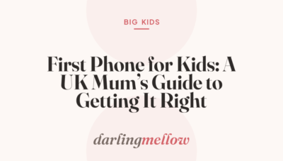 First Phone for Kids: A UK Mum’s Guide to Getting It Right
