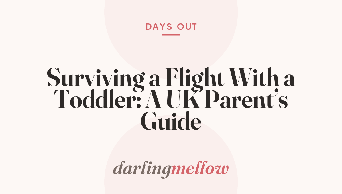Surviving a Flight With a Toddler: A UK Parent’s Guide