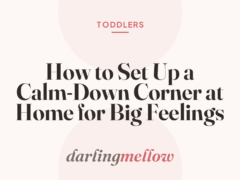 How to Set Up a Calm-Down Corner at Home for Big Feelings