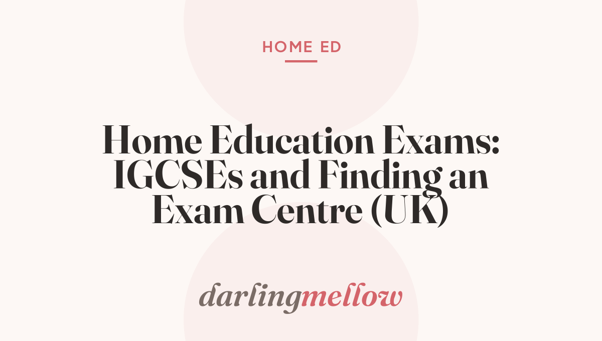 Home Education Exams: IGCSEs and Finding an Exam Centre (UK)