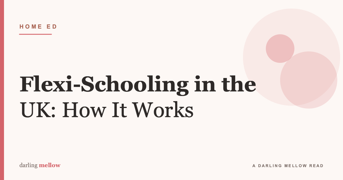 Flexi-Schooling in the UK: How Part-Time School Actually Works