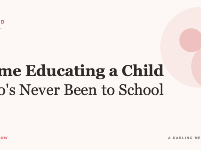 Home Educating a Child Who Has Never Been to School (UK)