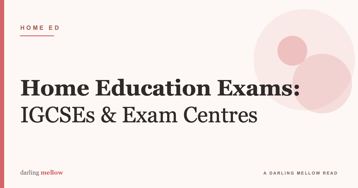 Home Education Exams: IGCSEs and Finding an Exam Centre (UK)