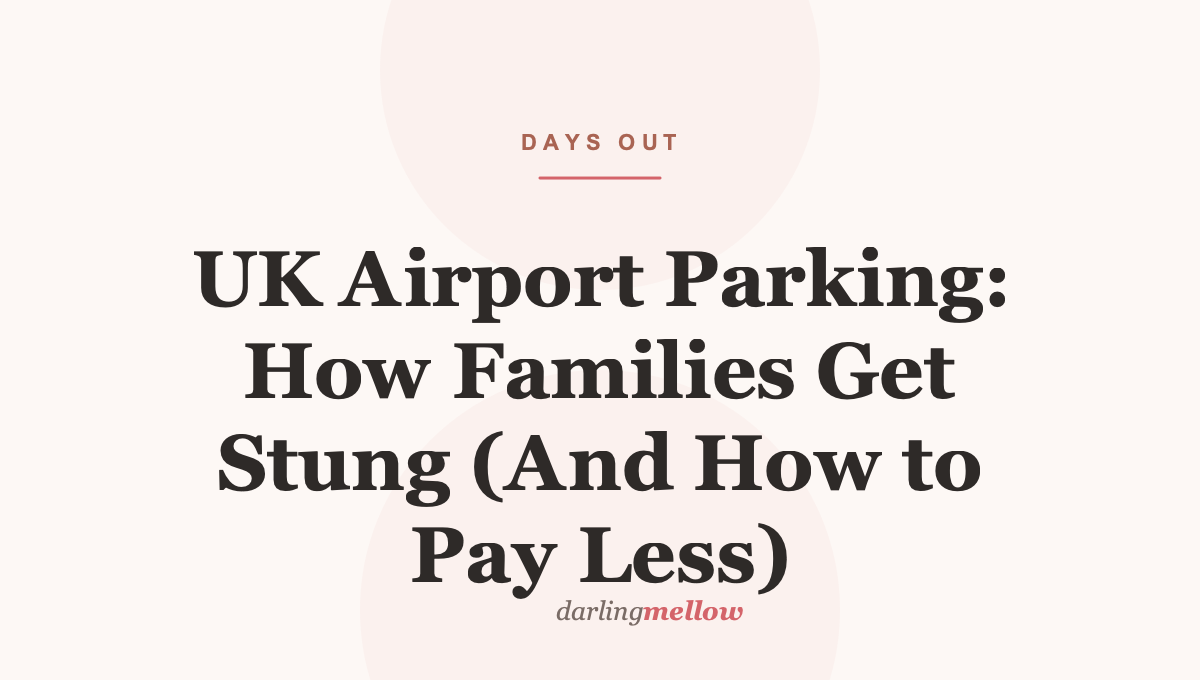UK Airport Parking: How Families Get Stung (And How to Pay Less)