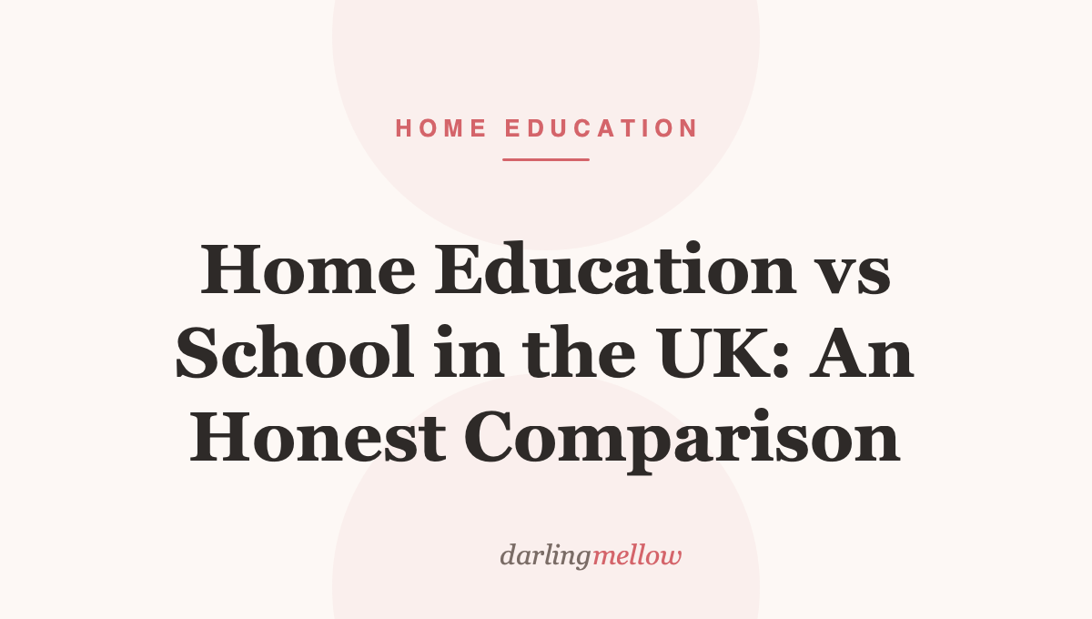 Home Education vs School in the UK: An Honest Comparison