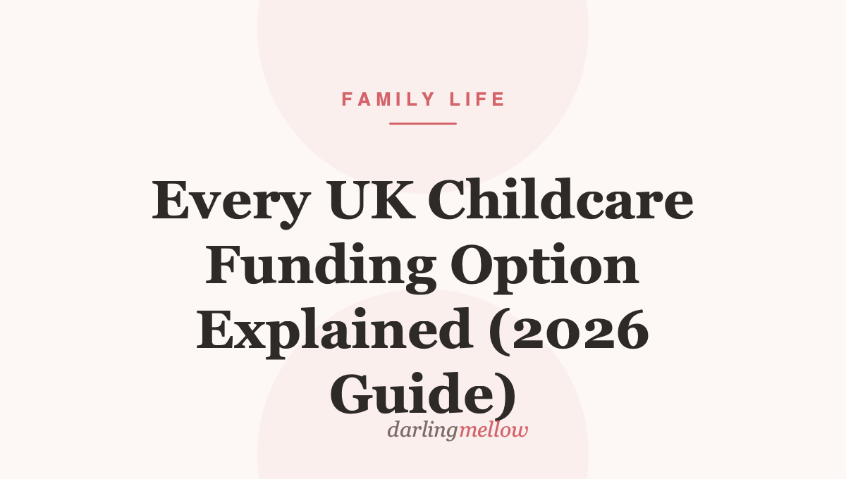 Every UK Childcare Funding Option Explained (2026 Guide)