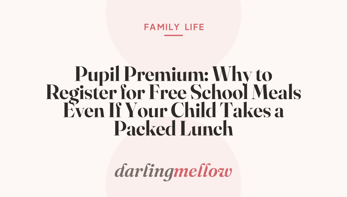 Pupil Premium: Why to Register for Free School Meals Even If Your Child Takes a Packed Lunch