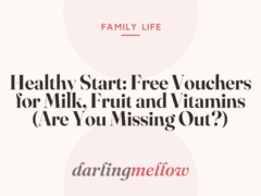 Healthy Start: Free Vouchers for Milk, Fruit and Vitamins (Are You Missing Out?)
