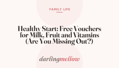 Healthy Start: Free Vouchers for Milk, Fruit and Vitamins (Are You Missing Out?)