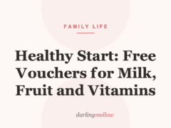 Healthy Start: Free Vouchers for Milk, Fruit and Vitamins (Are You Missing Out?)