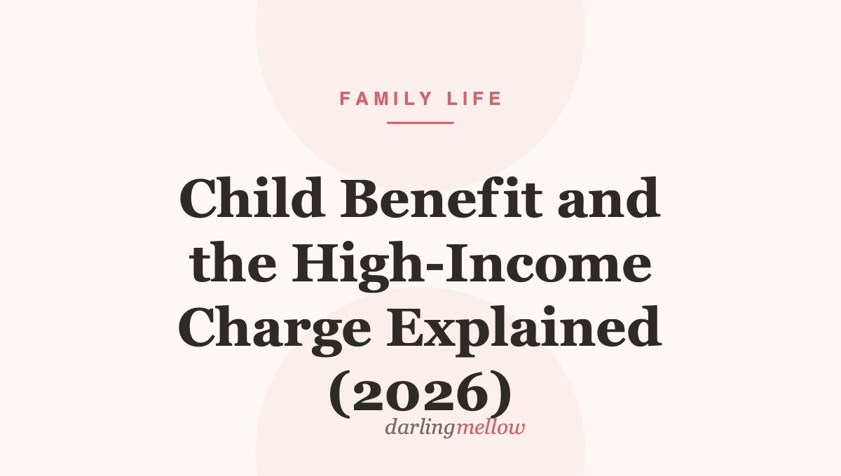 Child Benefit and the High-Income Charge Explained (2026)