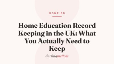 Home Education Record Keeping in the UK: What You Actually Need to Keep