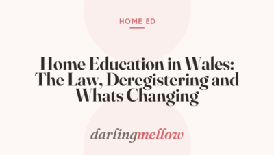 Home Education in Wales: The Law, Deregistering and Whats Changing