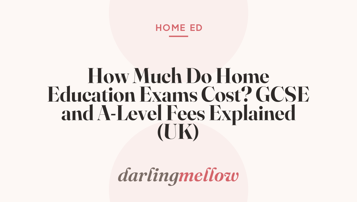 How Much Do Home Education Exams Cost? GCSE and A-Level Fees Explained (UK)