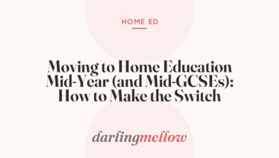 Moving to Home Education Mid-Year (and Mid-GCSEs): How to Make the Switch
